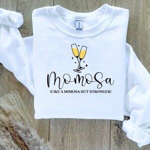 Momosa Like A Mimosa But Stronger Mom Sweatshirt Sweater